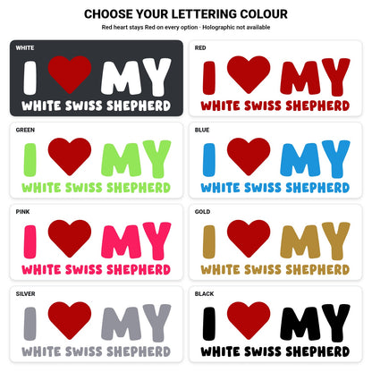 White Swiss Shepherd Dog – I LOVE MY DOG Sticker – Car Window Decal – lettering colour guide with fixed red heart