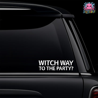 Car window with a decal reading 'Witch way to the party?' and Sticktopus logo.