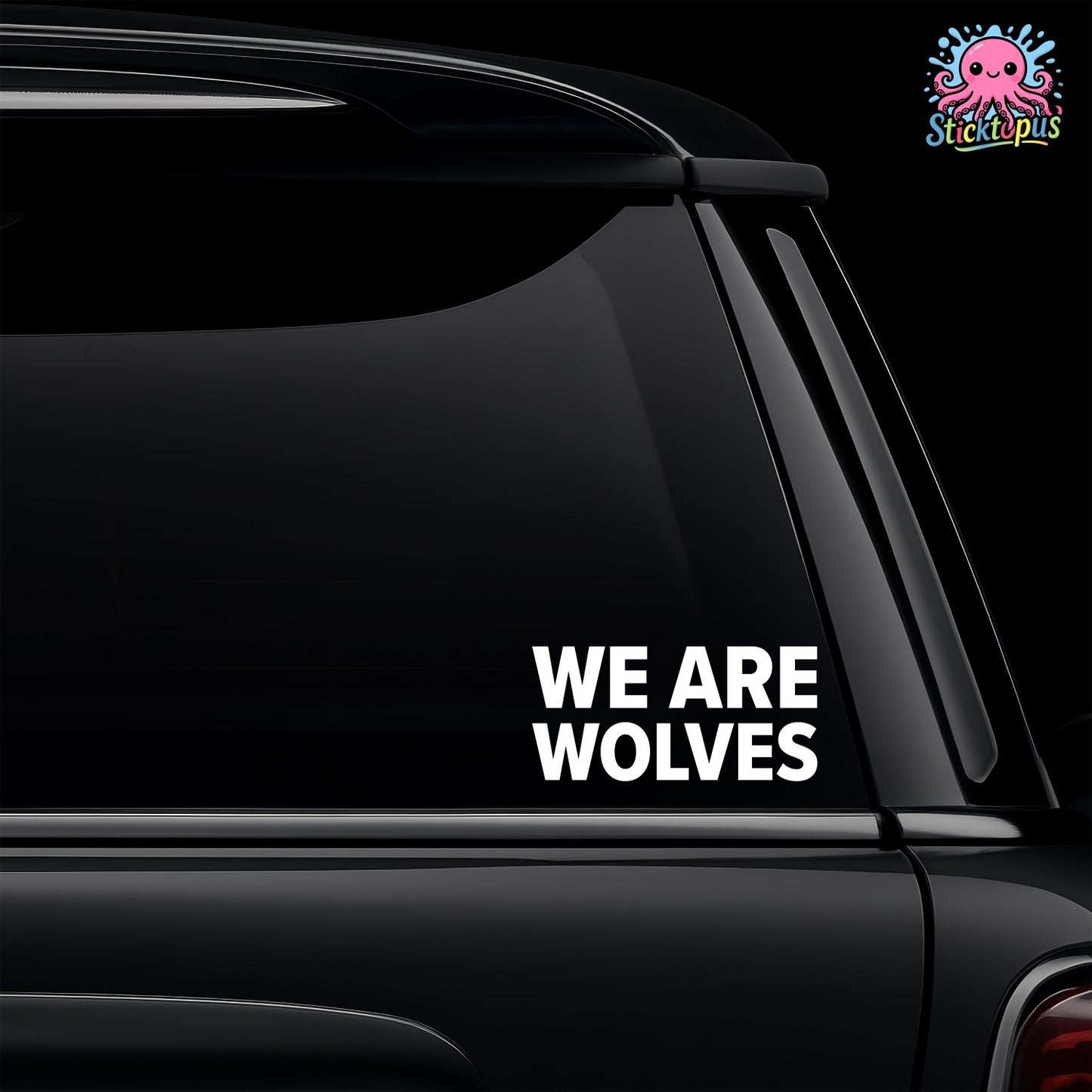 Car window with 'We Are Wolves' decal and Sticktopus logo.