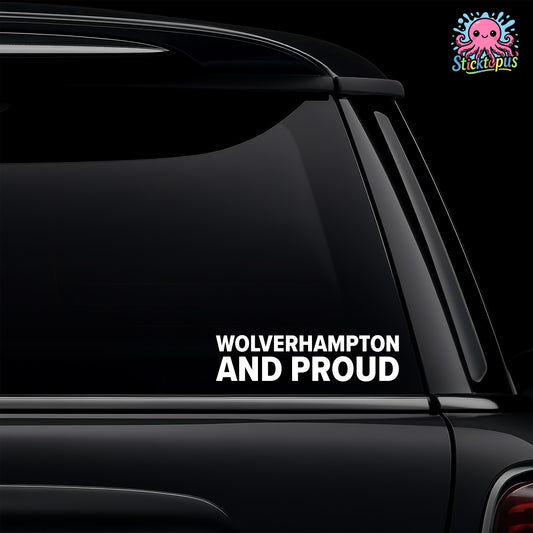 Car window with 'Wolverhampton and Proud' decal and Sticktopus logo.