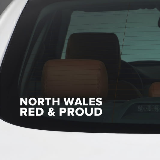 Wrexham – NORTH WALES RED & PROUD Sticker – Car Window Decal – White vinyl car window sticker