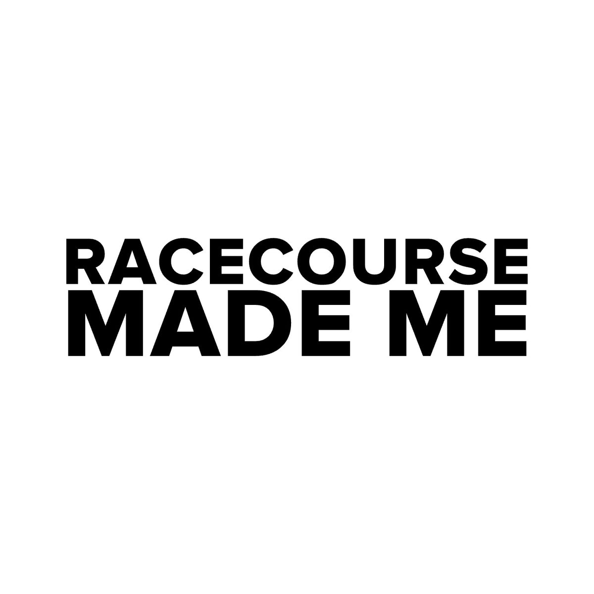 Wrexham – RACECOURSE MADE ME Sticker – Car Window Decal – black sticker design on white background